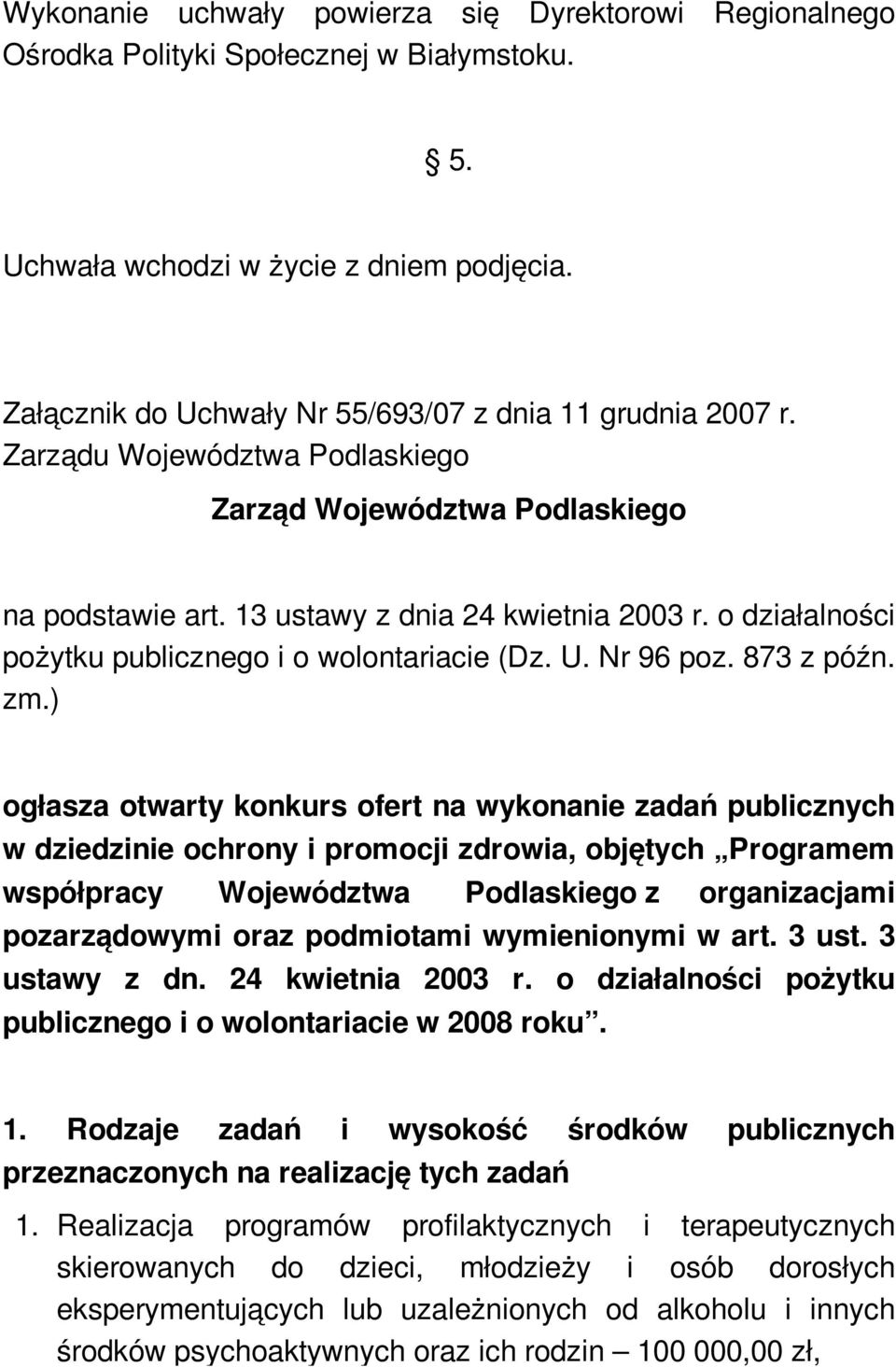 o działalności pożytku publicznego i o wolontariacie (Dz. U. Nr 96 poz. 873 z późn. zm.