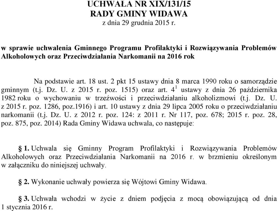 2 pkt 15 ustawy dnia 8 marca 1990 roku o samorządzie gminnym (t.j. Dz. U. z 2015 r. poz. 1515) oraz art.