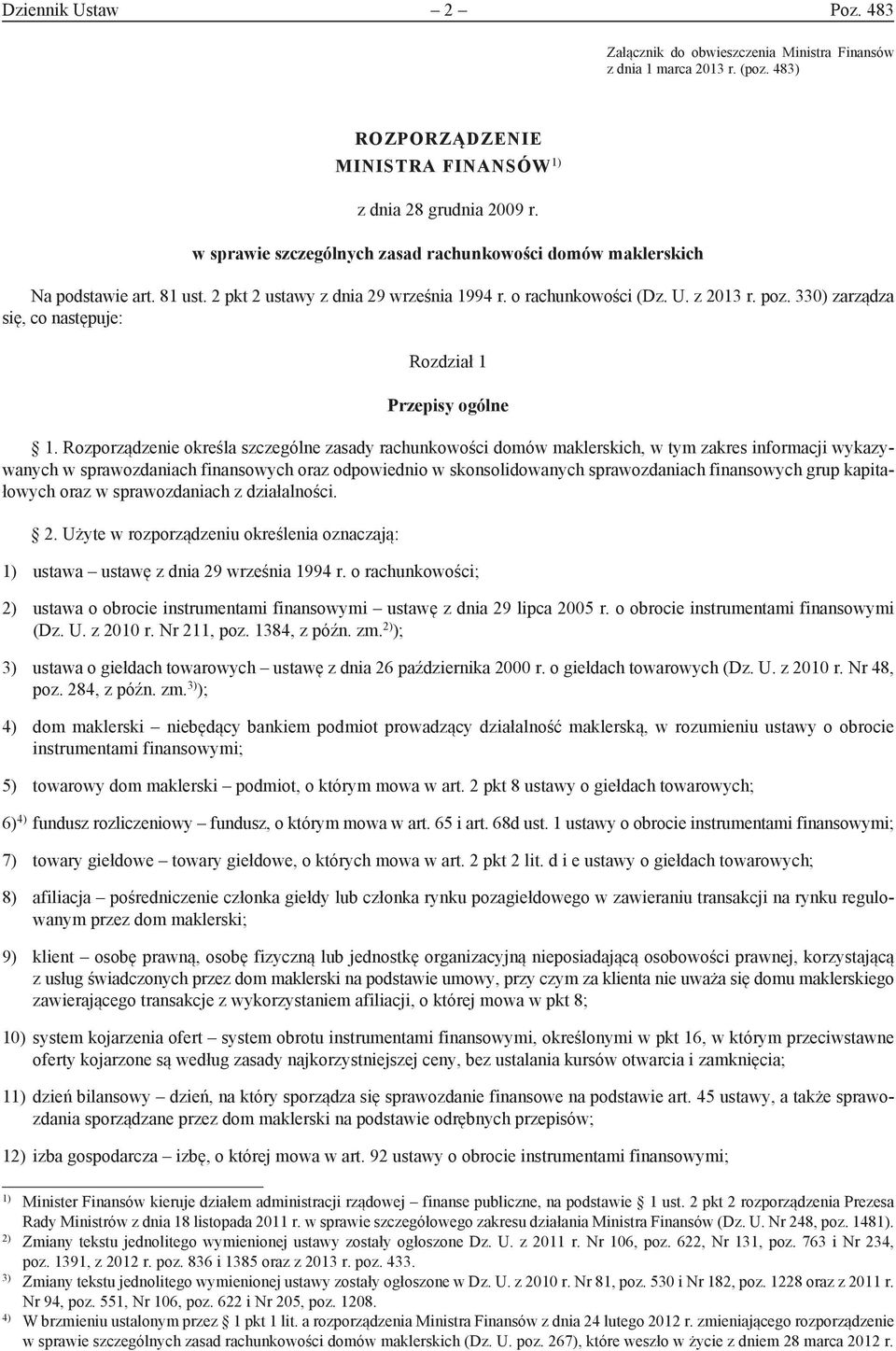 330) zarządza się, co następuje: Rozdział 1 Przepisy ogólne 1.