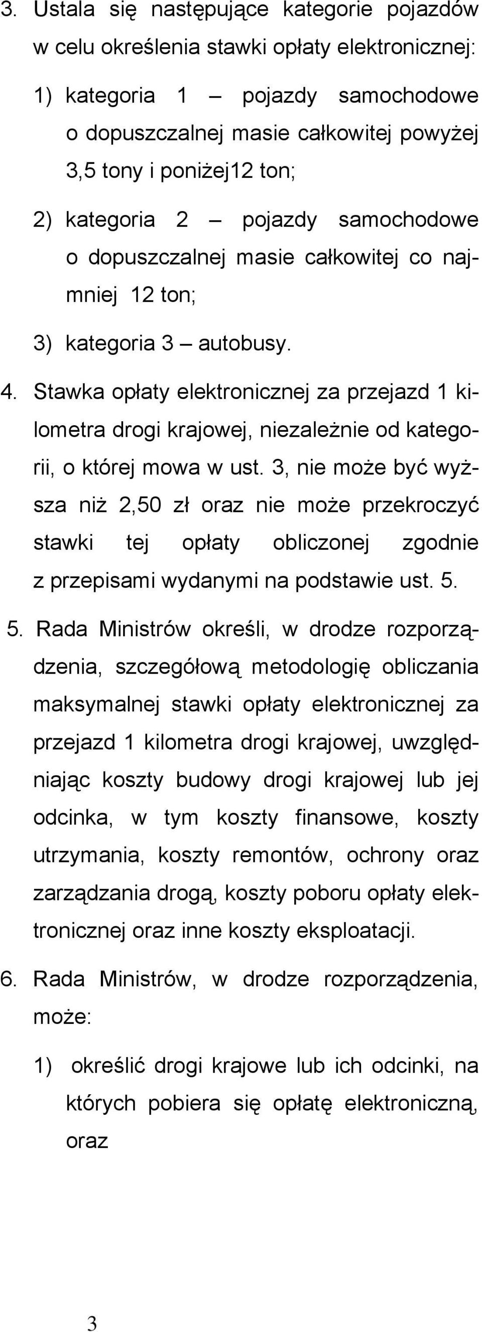 Stawka opłaty elektronicznej za przejazd 1 kilometra drogi krajowej, niezależnie od kategorii, o której mowa w ust.