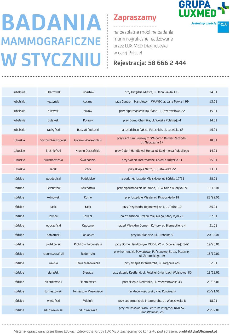 01 lubelskie radzyński Radzyń Podlaski na dziedzińcu Pałacu Potockich, ul. Lubelska 63 15.01 lubuskie Gorzów Wielkopolski Gorzów Wielkopolski przy Centrum Biurowym "Wildom", Bulwar Zachodni, ul.