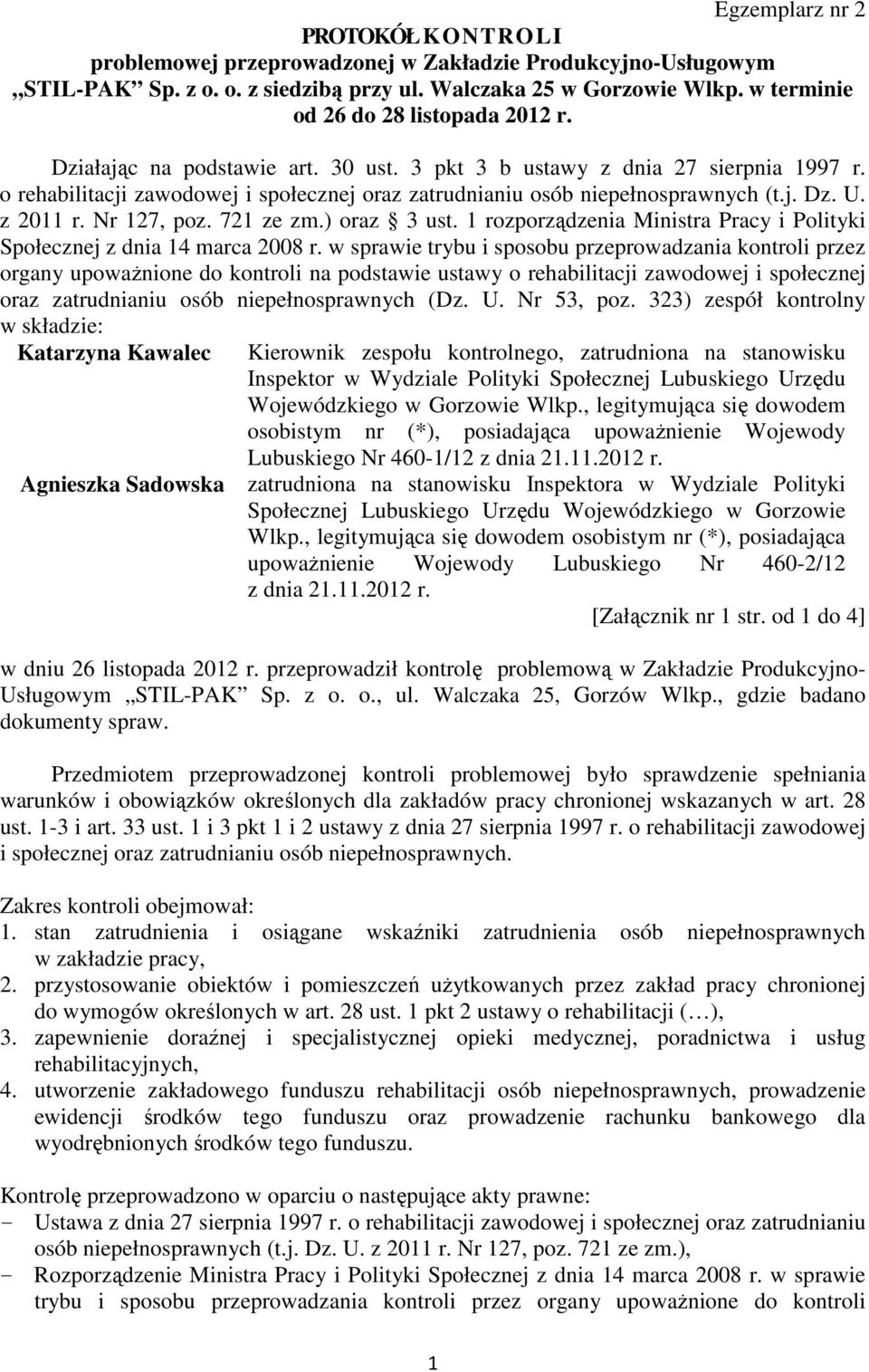 o rehabilitacji zawodowej i społecznej oraz zatrudnianiu osób niepełnosprawnych (t.j. Dz. U. z 2011 r. Nr 127, poz. 721 ze zm.) oraz 3 ust.