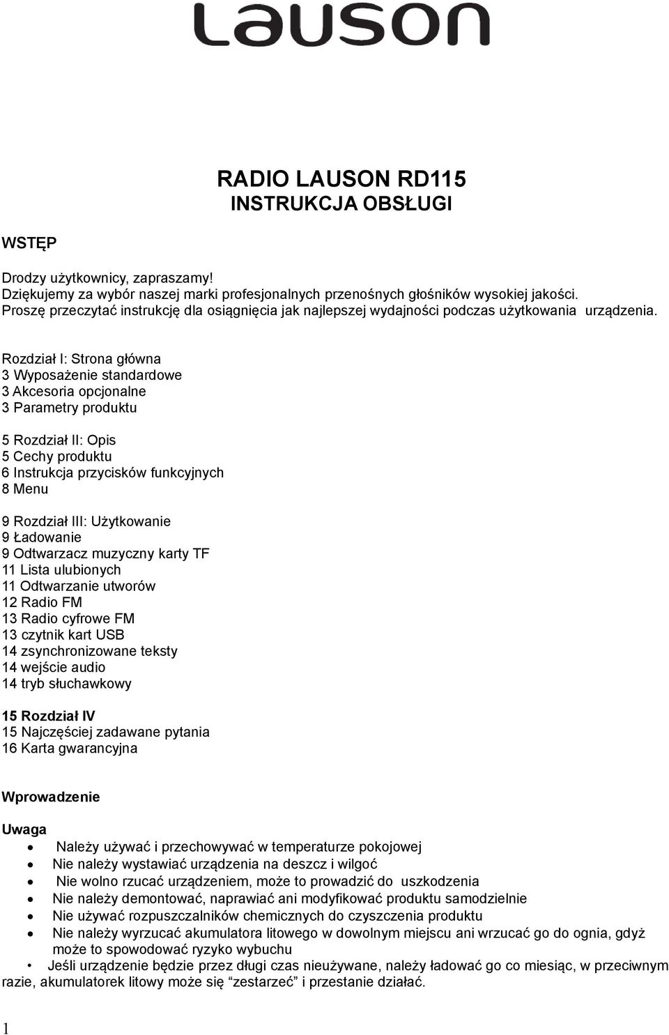 Rozdział I: Strona główna 3 Wyposażenie standardowe 3 Akcesoria opcjonalne 3 Parametry produktu 5 Rozdział II: Opis 5 Cechy produktu 6 Instrukcja przycisków funkcyjnych 8 Menu 9 Rozdział III: