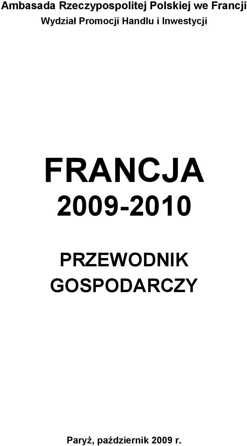 Inwestycji FRANCJA 2009-2010