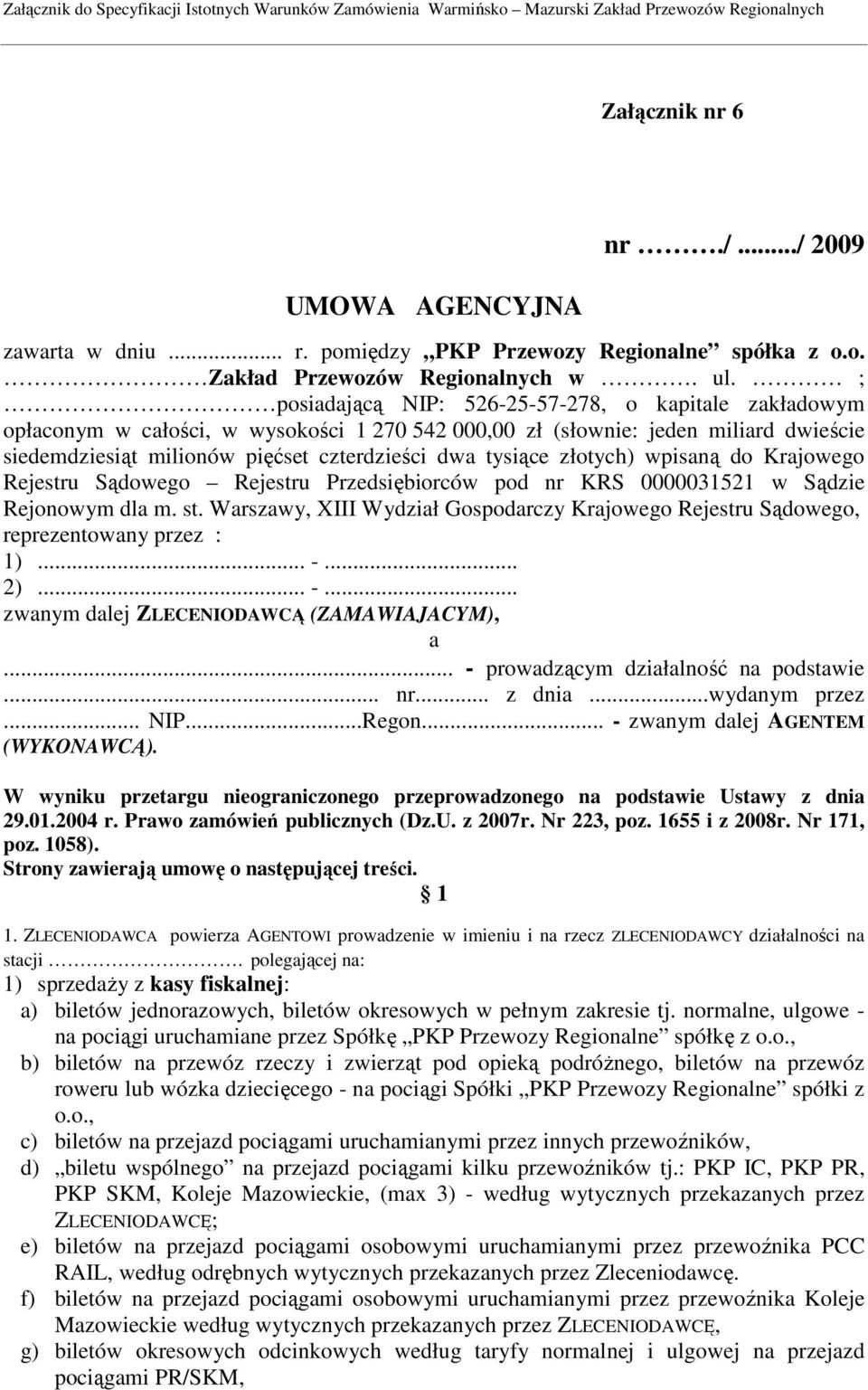 złotych) wpisaną do Krajowego Rejestru Sądowego Rejestru Przedsiębiorców pod nr KRS 0000031521 w Sądzie Rejonowym dla m. st.