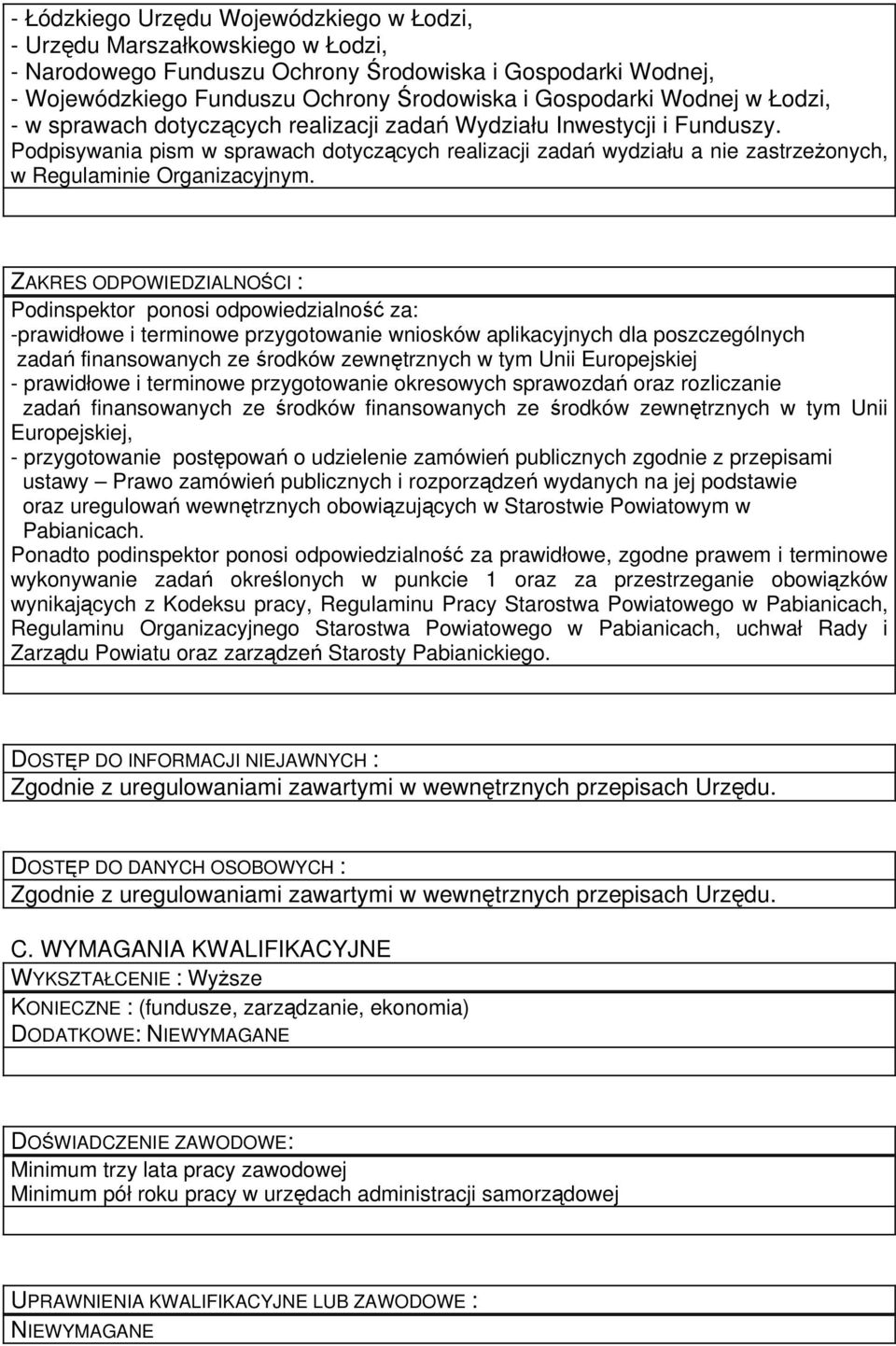 Podpisywania pism w sprawach dotyczących realizacji zadań wydziału a nie zastrzeżonych, w Regulaminie Organizacyjnym.