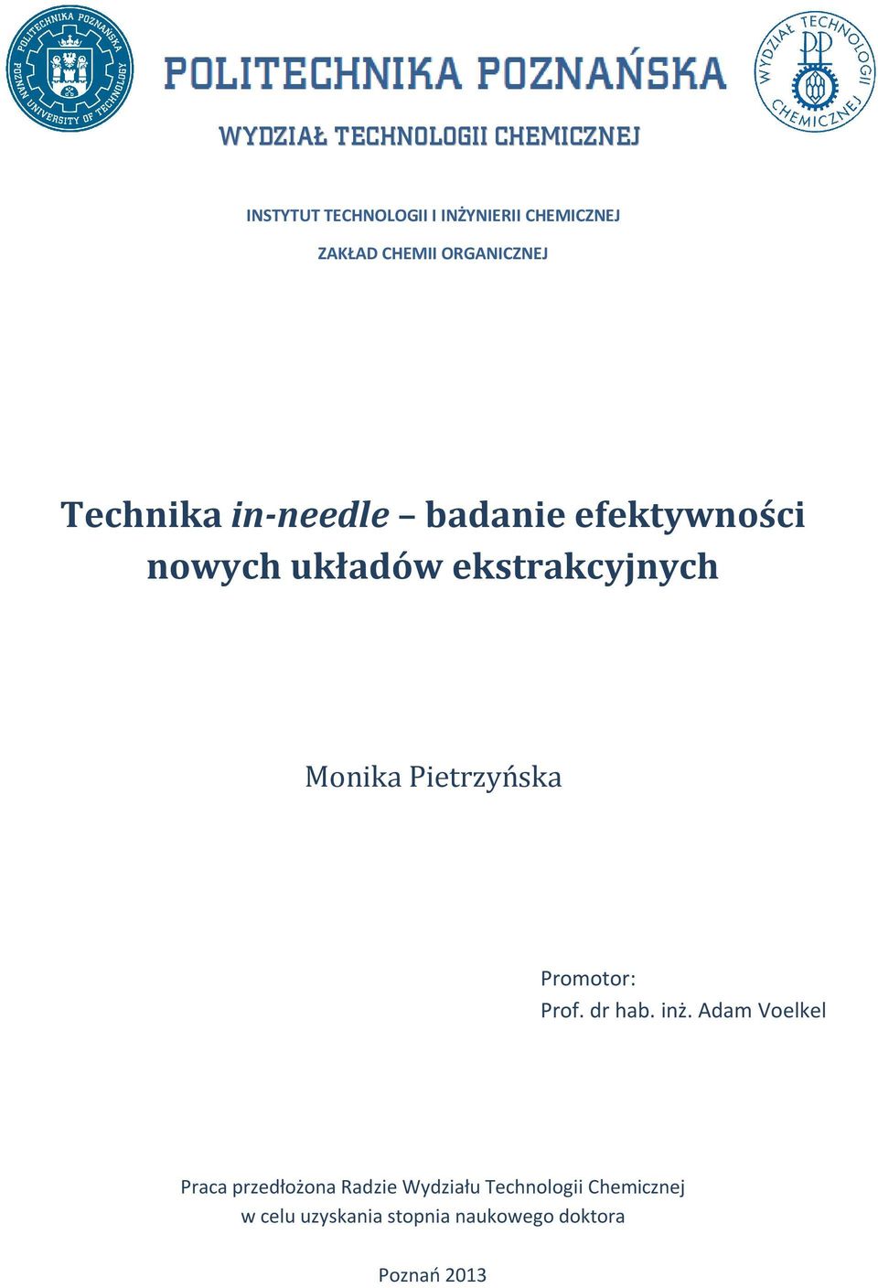 ekstrakcyjnych Monika Pietrzyńska Promotor: Prof. dr hab. inż.