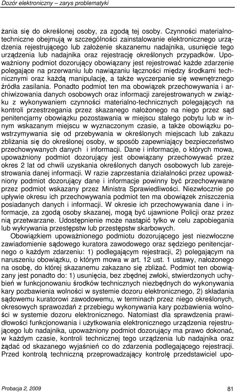 rejestrację określonych przypadków.