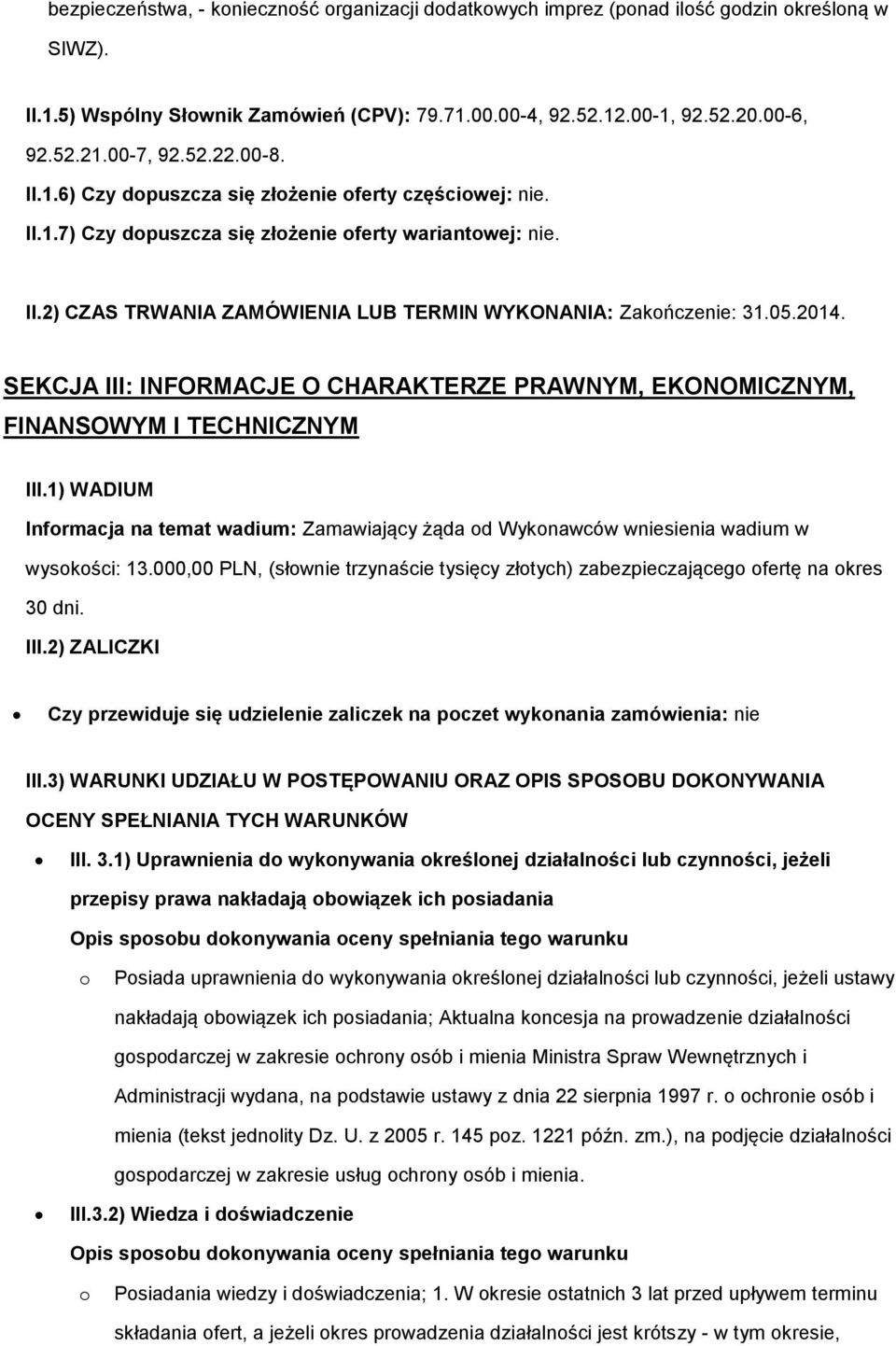 05.2014. SEKCJA III: INFORMACJE O CHARAKTERZE PRAWNYM, EKONOMICZNYM, FINANSOWYM I TECHNICZNYM III.