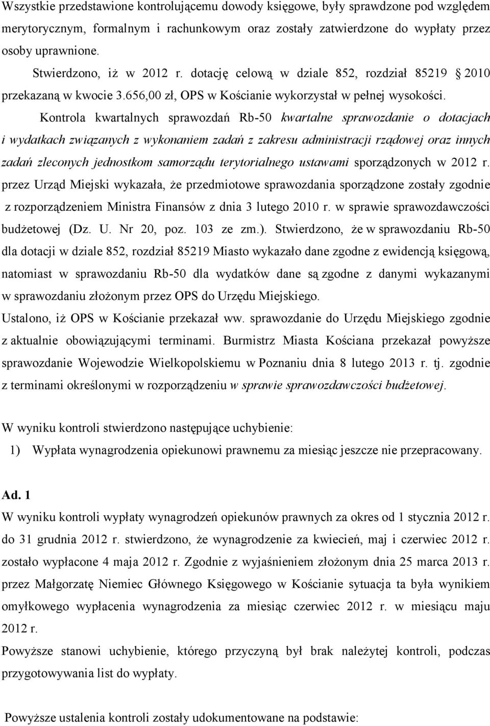 Kontrola kwartalnych sprawozdań Rb-50 kwartalne sprawozdanie o dotacjach i wydatkach związanych z wykonaniem zadań z zakresu administracji rządowej oraz innych zadań zleconych jednostkom samorządu