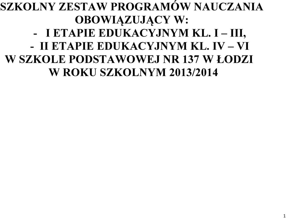 I III, - II ETAPIE EDUKACYJNYM KL.