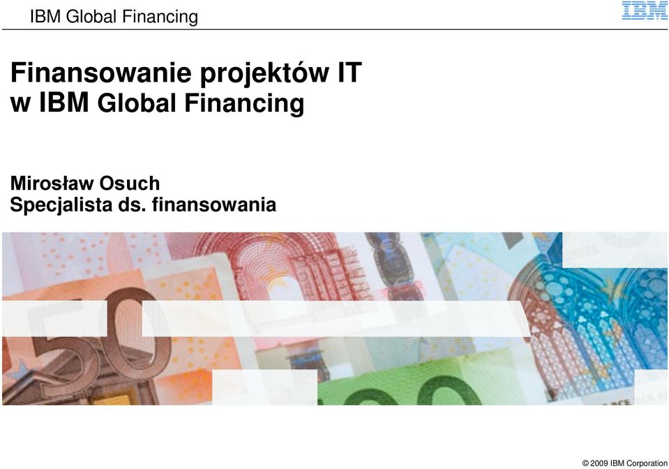 Financing Mirosław