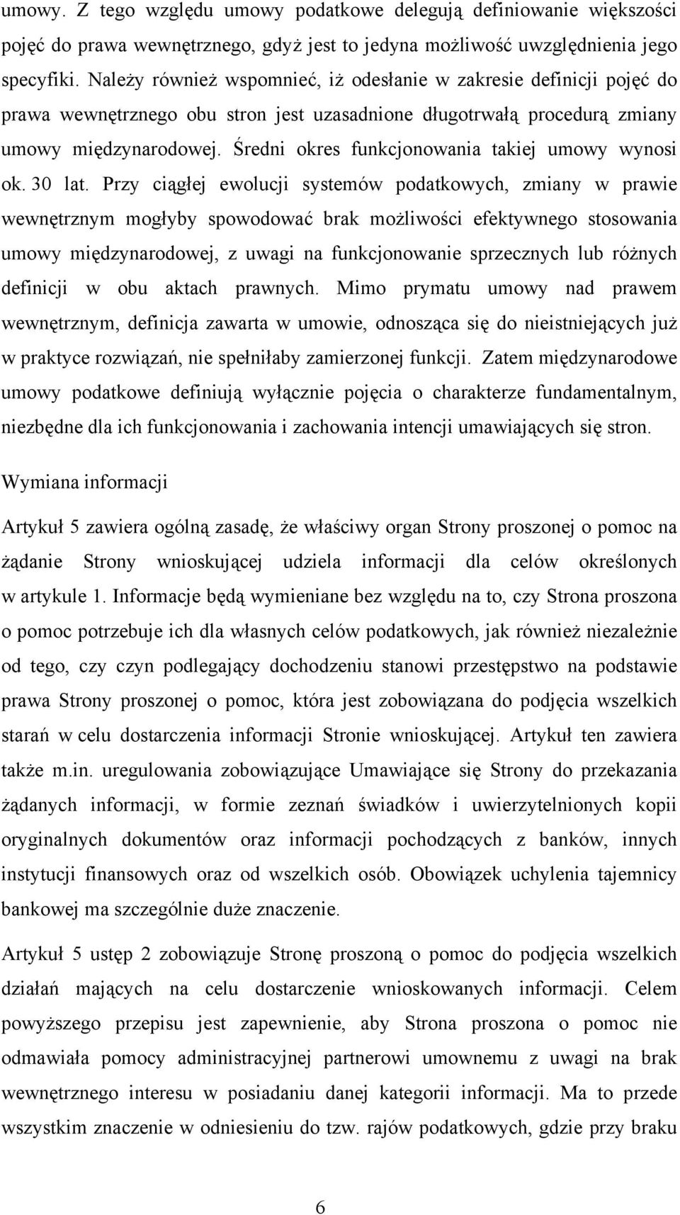 Średni okres funkcjonowania takiej umowy wynosi ok. 30 lat.