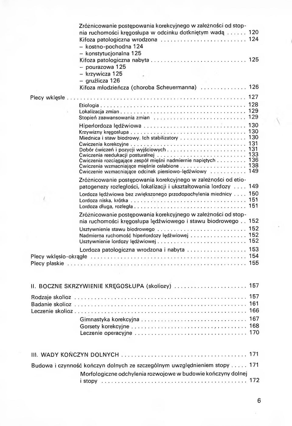 ..126 Plecy w k lę s łe... Etiologia... Lokalizacja zm ian... Stopień zaawansowania zmian... Hiperlordoza lę d ź w io w a... Krzywizny kręgosłupa... Miednica i staw biodrowy. Ich stabilizatory.