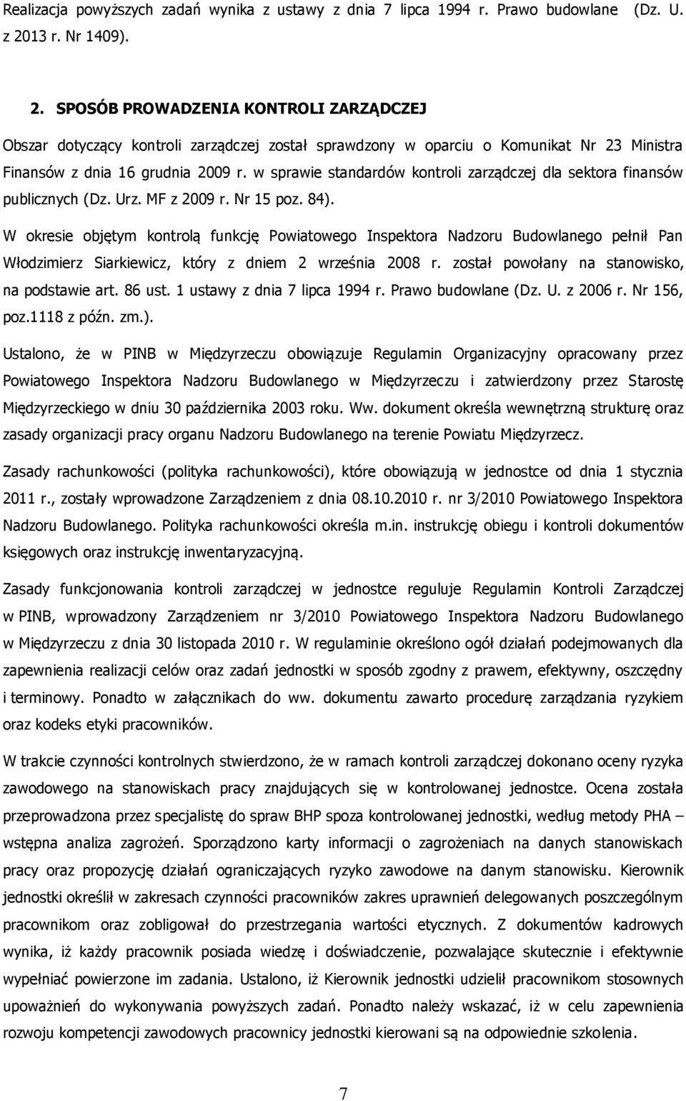 w sprawie standardów kontroli zarządczej dla sektora finansów publicznych (Dz. Urz. MF z 2009 r. Nr 15 poz. 84).