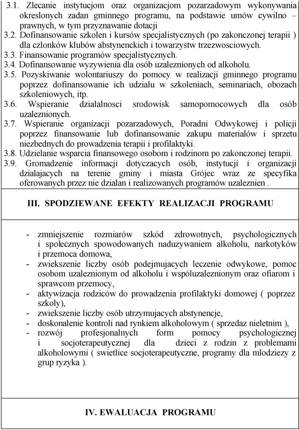 Dofinansowanie wyzywienia dla osób uzaleznionych od alkoholu. 3.5.