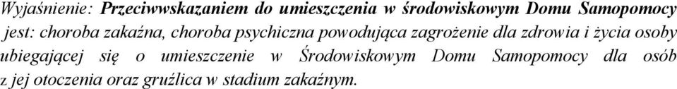 zagrożenie dla zdrowia i życia osoby ubiegającej się o umieszczenie w