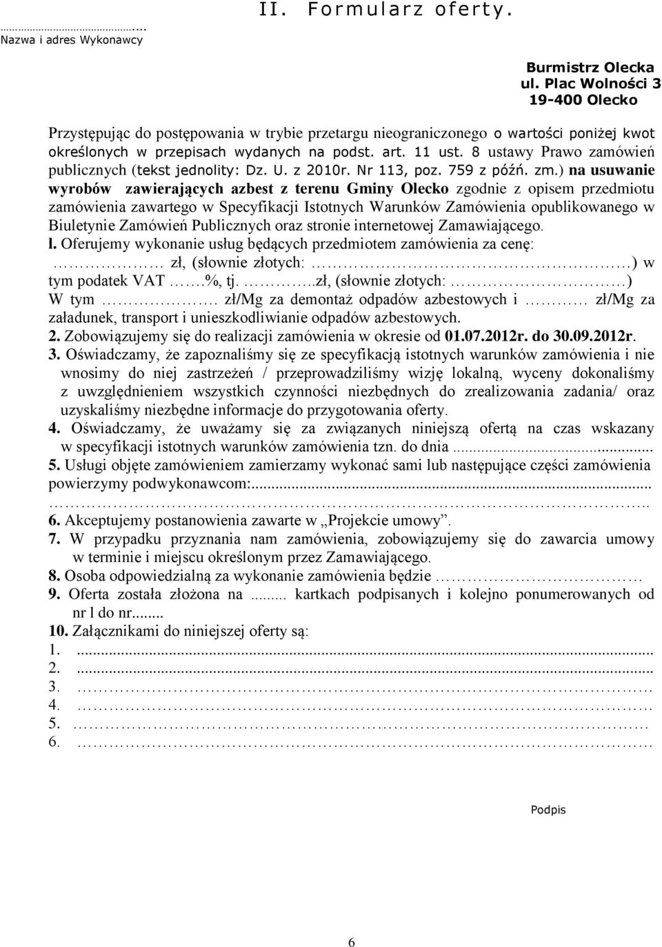 8 ustawy Prawo zamówień publicznych (tekst jednolity: Dz. U. z 2010r. Nr 113, poz. 759 z późń. zm.