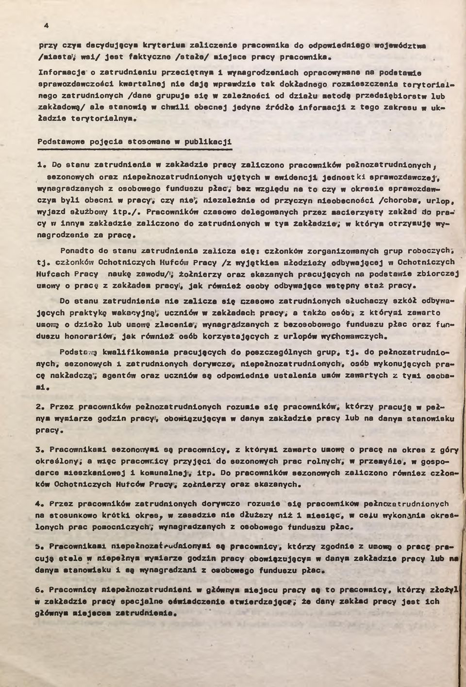 zależnośc od dzału metodę przedsęborstw lub zakładową/ ale stanowę w chwl obecnej Jedyne źródło nformacj z tego zakresu w układze terytoralnym. Podstawowe pojęca stosowane w publkacj 1.