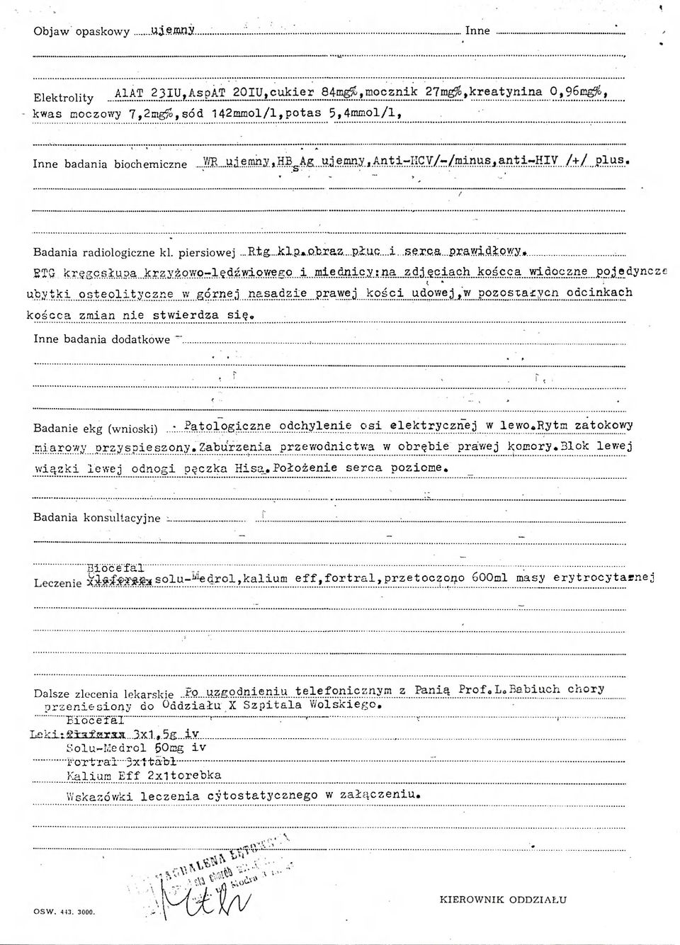 ' uby t k i osteolityczne w gó mej nasadzieprawej kcściudowej^y/po o dc inkach koścca zmian nie stwierdza Inne badania dodatkowe się. Badanie ekg (wnioski)..*. r?