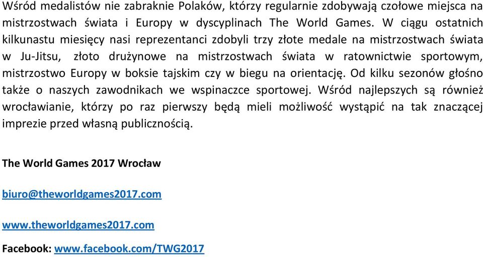 mistrzostwo Europy w boksie tajskim czy w biegu na orientację. Od kilku sezonów głośno także o naszych zawodnikach we wspinaczce sportowej.