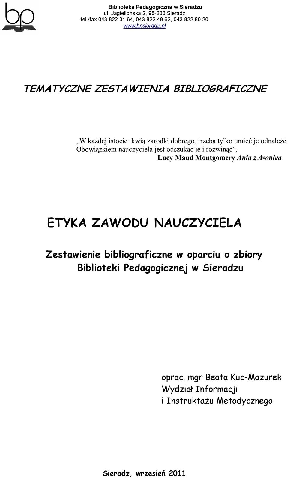 Lucy Maud Montgomery Ania z Avonlea ETYKA ZAWODU NAUCZYCIELA Zestawienie bibliograficzne w oparciu o