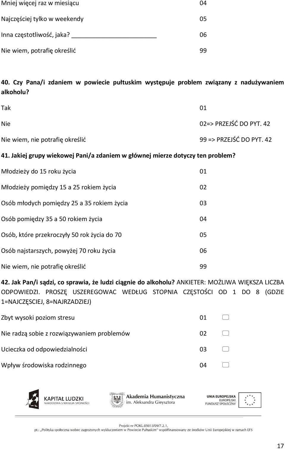 Jakiej grupy wiekowej Pani/a zdaniem w głównej mierze dotyczy ten problem?