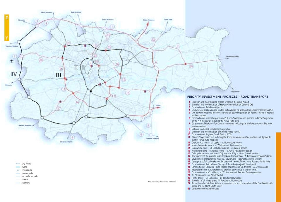junction (national road 94) 5 Link between Modlnica junction and Okulicki-Łowiński junction on national road S-7 (Krakow northern bypass) 6 Construction of national express road S-7 from