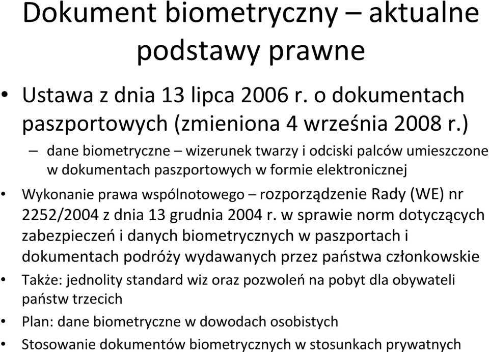 (WE) nr 2252/2004 z dnia 13 grudnia 2004 r.