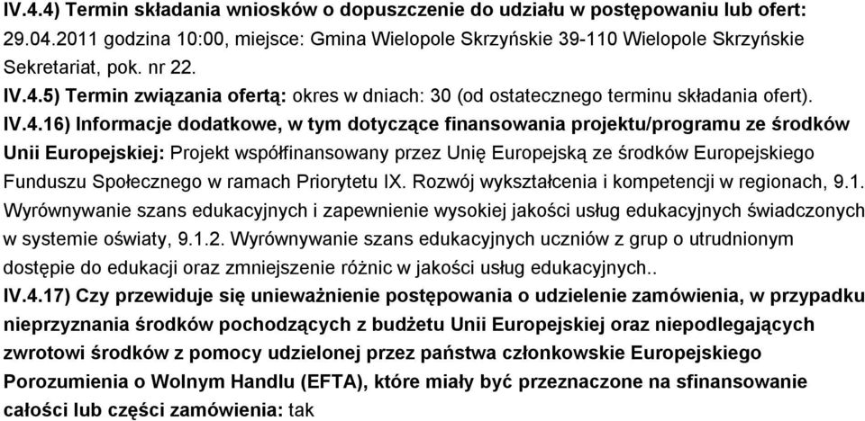 Europejskiej: Projekt współfinansowany przez Unię Europejską ze środków Europejskiego Funduszu Społecznego w ramach Priorytetu IX. Rozwój wykształcenia i kompetencji w regionach, 9.1.