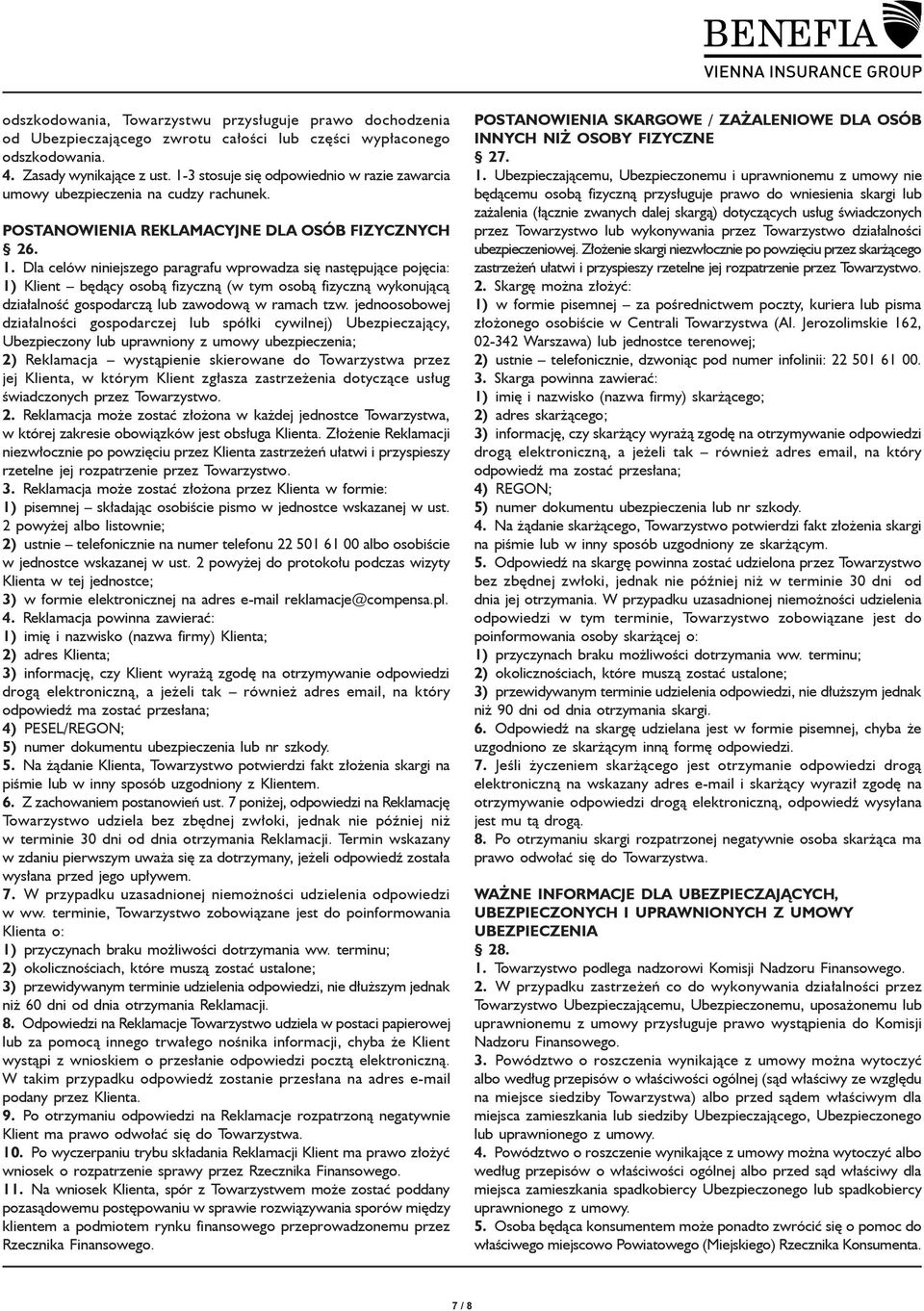 Dla celów niniejszego paragrafu wprowadza się następujące pojęcia: 1) Klient będący osobą fizyczną (w tym osobą fizyczną wykonującą działalność gospodarczą lub zawodową w ramach tzw.