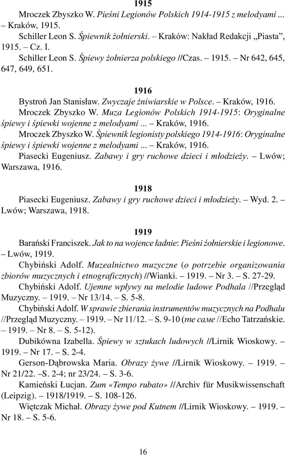 Muza Legionów Polskich 1914-1915: Oryginalne œpiewy i œpiewki wojenne z melodyami... Kraków, 1916. Mroczek Zbyszko W.