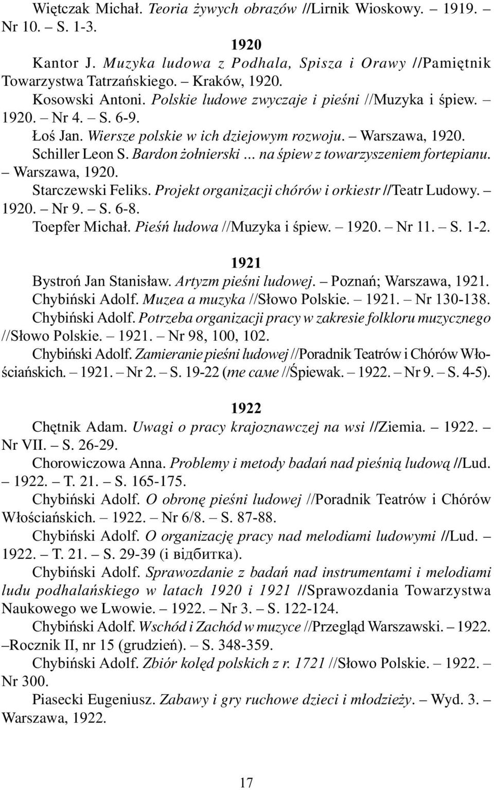 Bardon o³nierski na œpiew z towarzyszeniem fortepianu. Warszawa, 1920. Starczewski Feliks. Projekt organizacji chórów i orkiestr //Teatr Ludowy. 1920. Nr 9. S. 6-8. Toepfer Micha³.