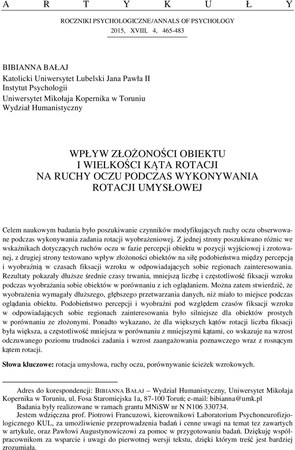 ruchy oczu obserwowane podczas wykonywania zadania rotacji wyobrażeniowej.