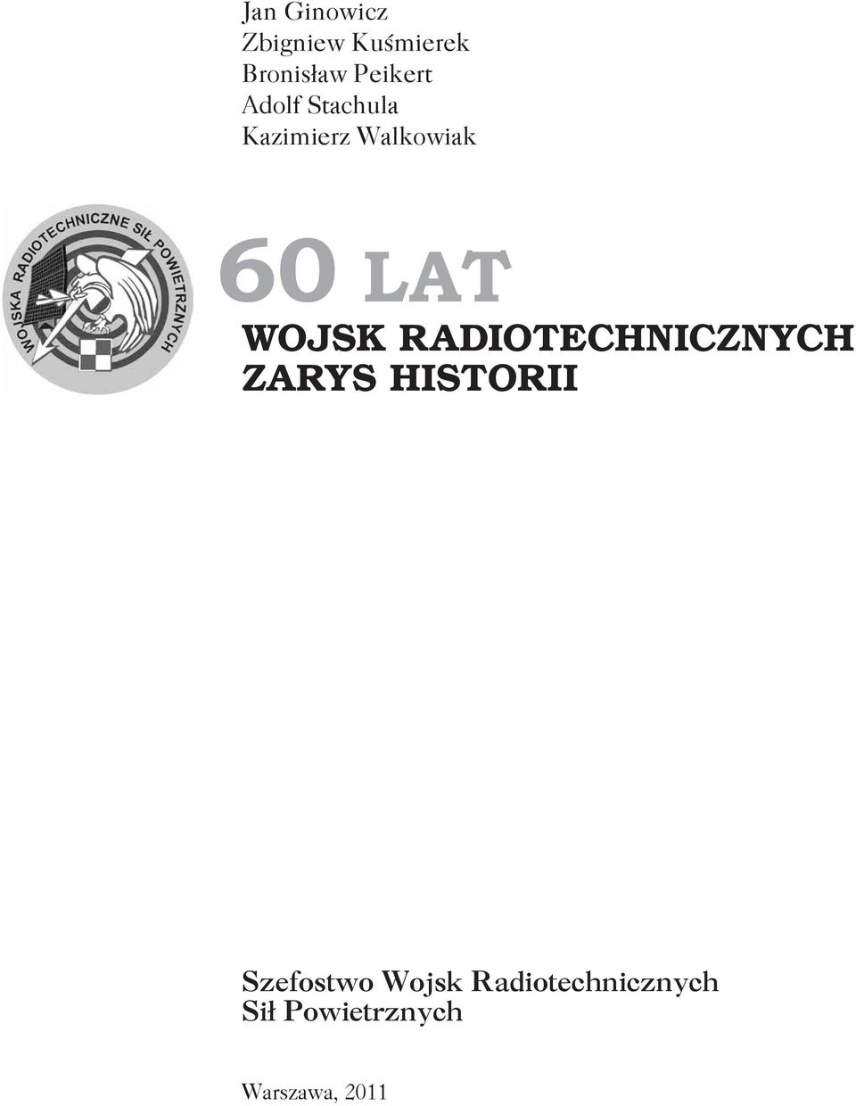 LAT WOJSK RADIOTECHNICZNYCH Zarys historii