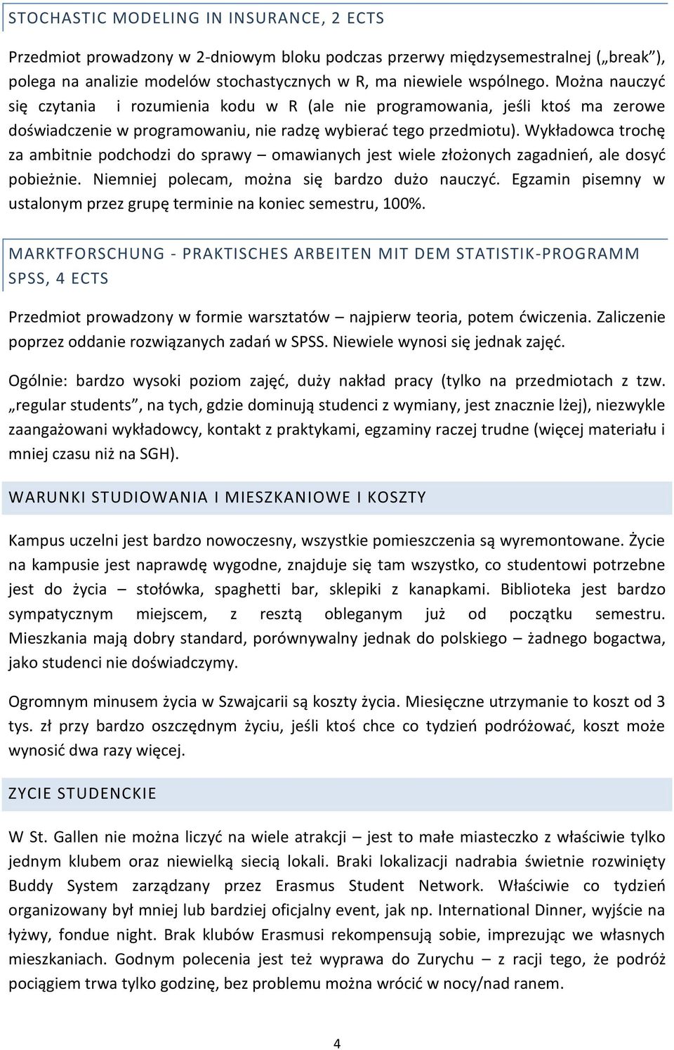 Wykładowca trochę za ambitnie podchodzi do sprawy omawianych jest wiele złożonych zagadnień, ale dosyć pobieżnie. Niemniej polecam, można się bardzo dużo nauczyć.