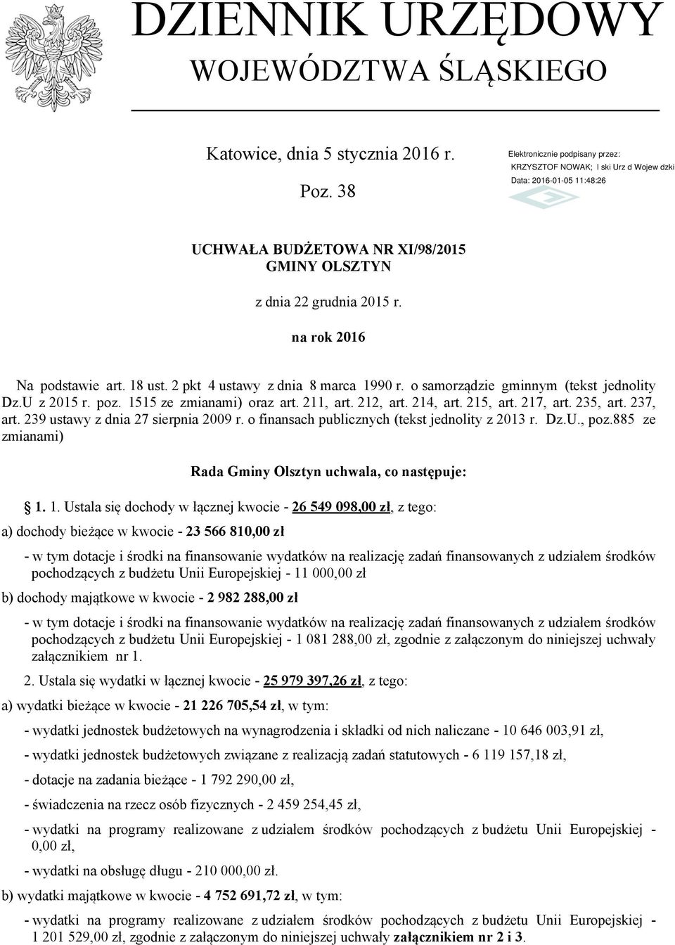 239 ustawy z dnia 27 sierpnia 2009 r. o finansach publicznych (tekst jednolity z 2013 r. Dz.U., poz.885 ze zmianami) Rada Gminy Olsztyn uchwala, co następuje: 1.