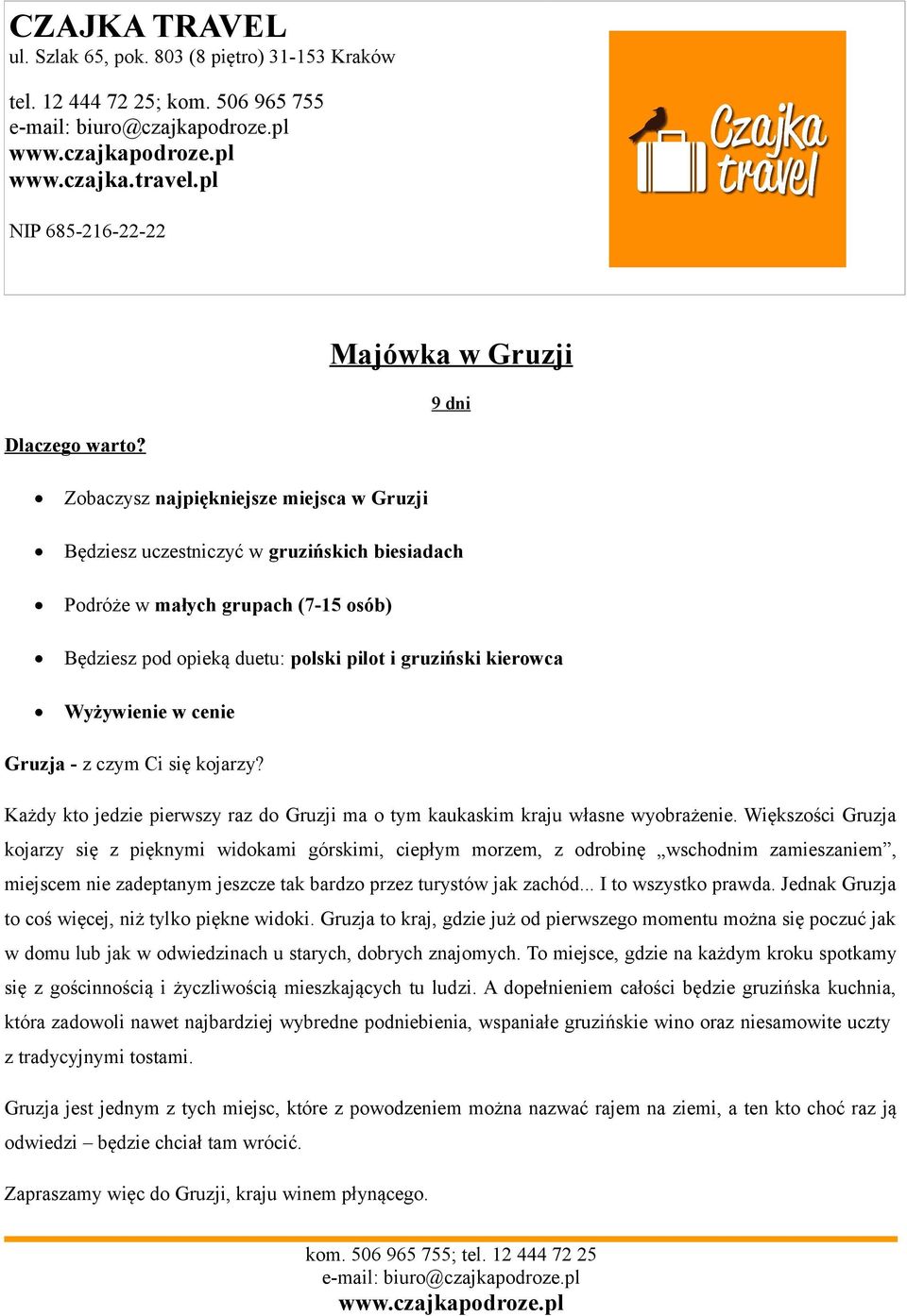 gruziński kierowca Wyżywienie w cenie Gruzja - z czym Ci się kojarzy? Każdy kto jedzie pierwszy raz do Gruzji ma o tym kaukaskim kraju własne wyobrażenie.