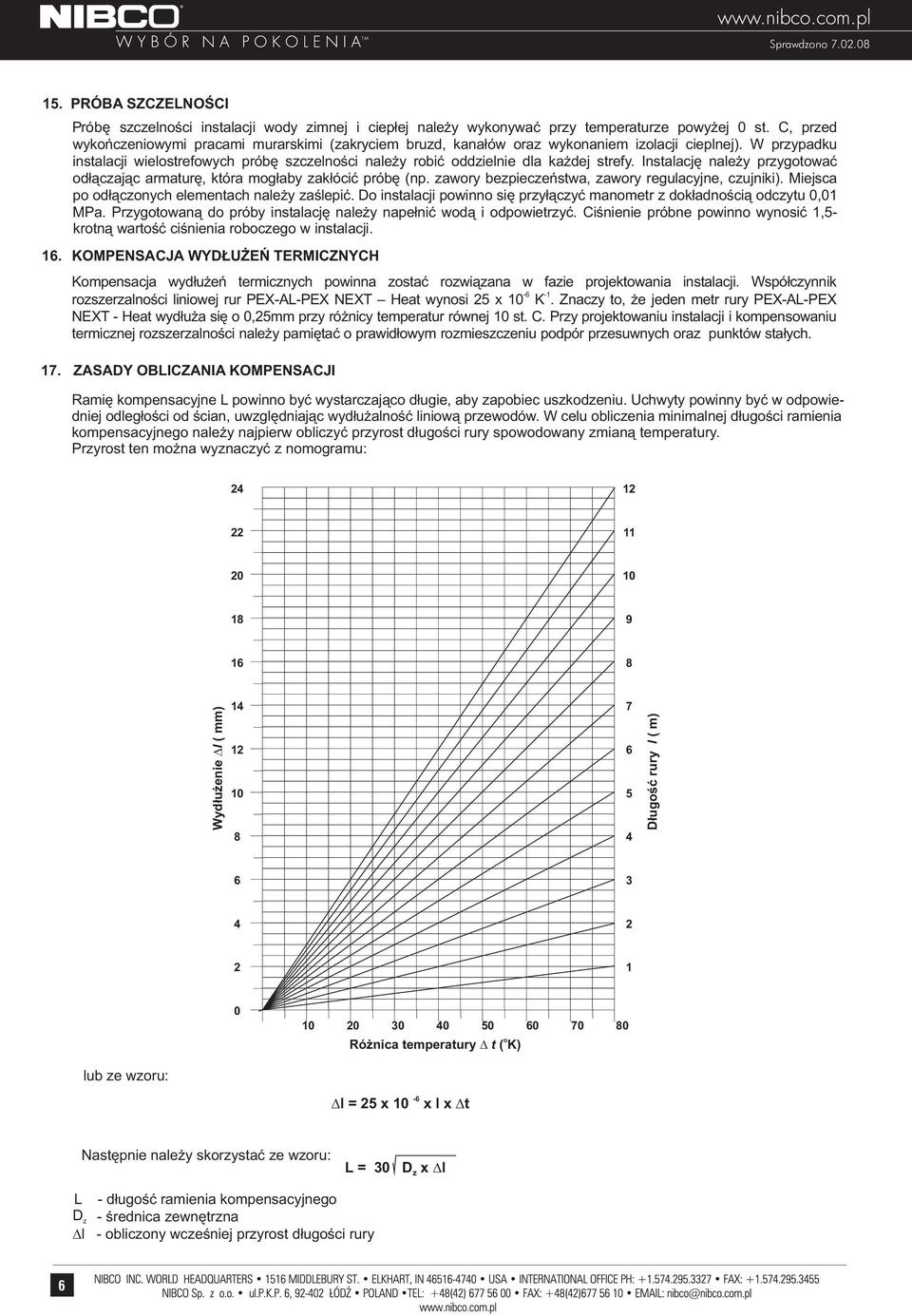 W przypadku instalacji wielostrefowych próbê szczelnoœci nale y robiæ oddzielnie dla ka dej strefy. Instalacjê nale y przygotowaæ od³¹czaj¹c armaturê, która mog³aby zak³óciæ próbê (np.