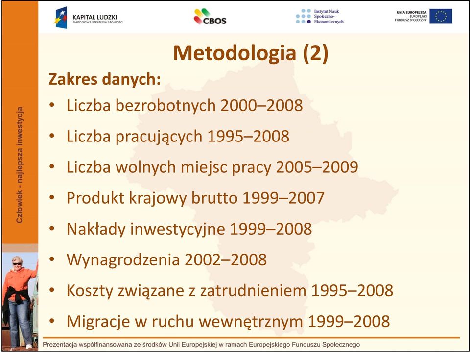 krajowy brutto 1999 2007 Nakłady inwestycyjne 1999 2008 Wynagrodzenia