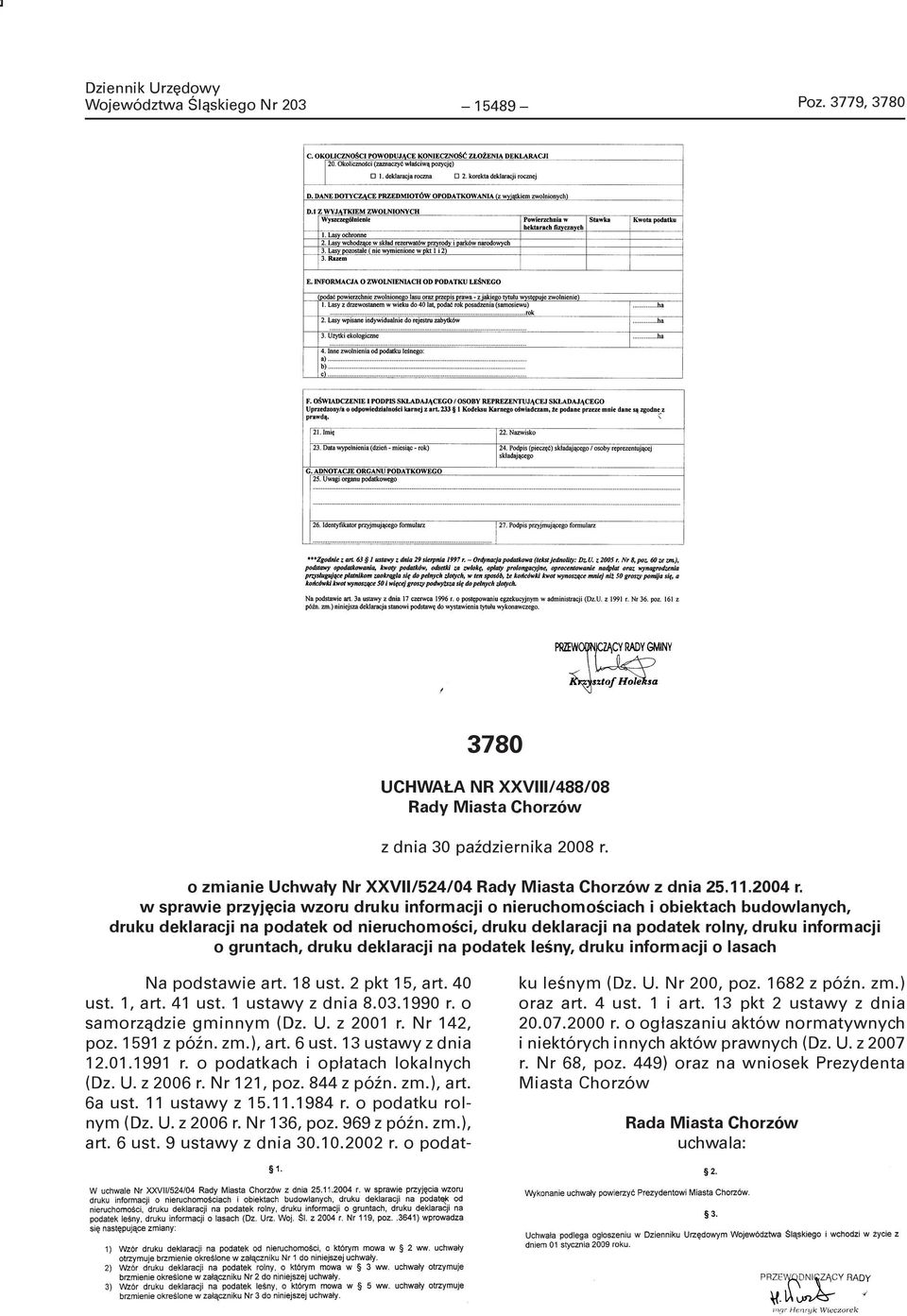 druku deklaracji na podatek leśny, druku informacji o lasach Na podstawie art. 18 ust. 2 pkt 15, art. 40 ust. 1, art. 41 ust. 1 ustawy z dnia 8.03.1990 r. o samorządzie gminnym (Dz. U. z 2001 r.