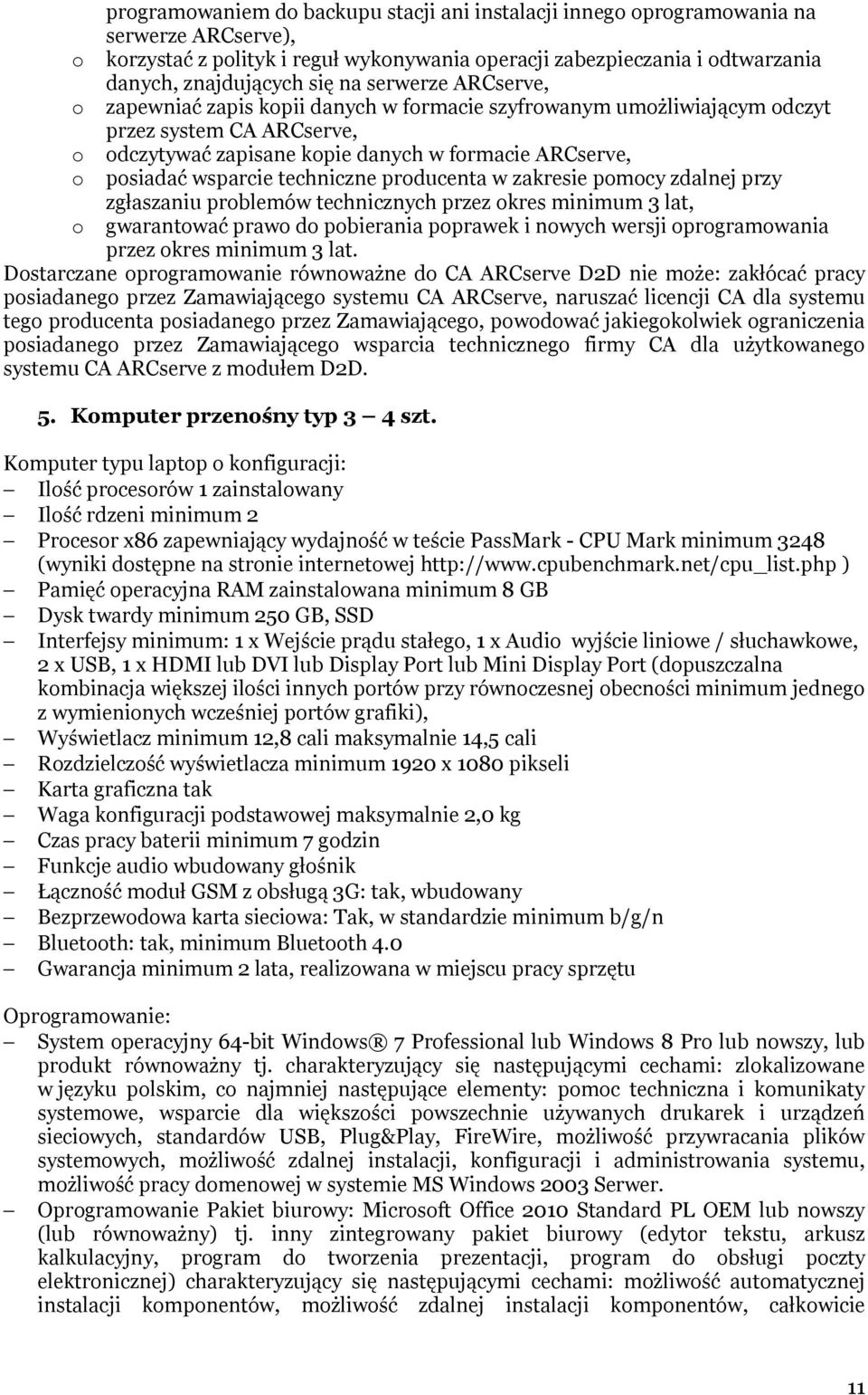 problemów technicznych przez okres minimum 3 lat, przez okres minimum 3 lat.