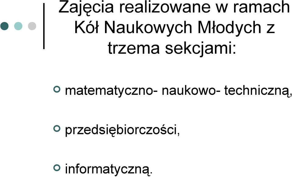 sekcjami: matematyczno- naukowo-