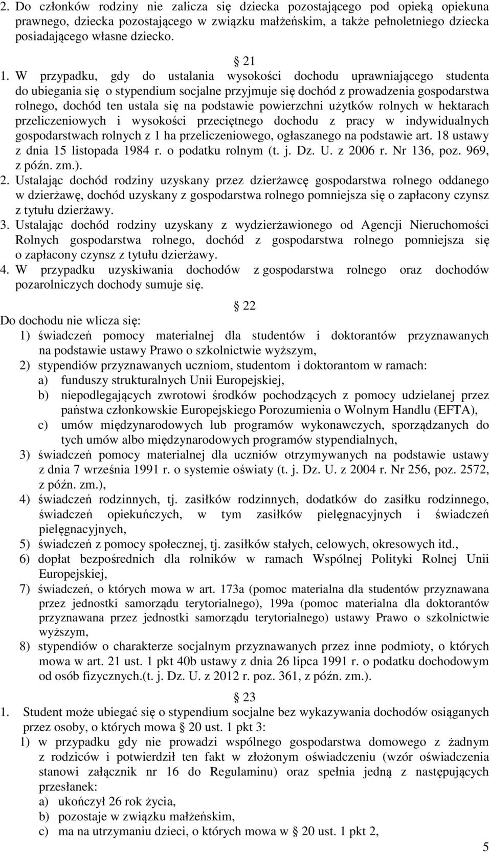 podstawie powierzchni użytków rolnych w hektarach przeliczeniowych i wysokości przeciętnego dochodu z pracy w indywidualnych gospodarstwach rolnych z 1 ha przeliczeniowego, ogłaszanego na podstawie