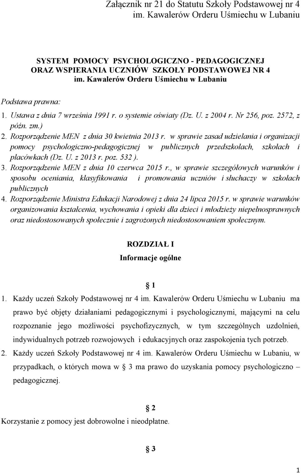 Rozporządzenie MEN z dnia 30 kwietnia 2013 r. w sprawie zasad udzielania i organizacji pomocy psychologiczno-pedagogicznej w publicznych przedszkolach, szkołach i placówkach (Dz. U. z 2013 r. poz.