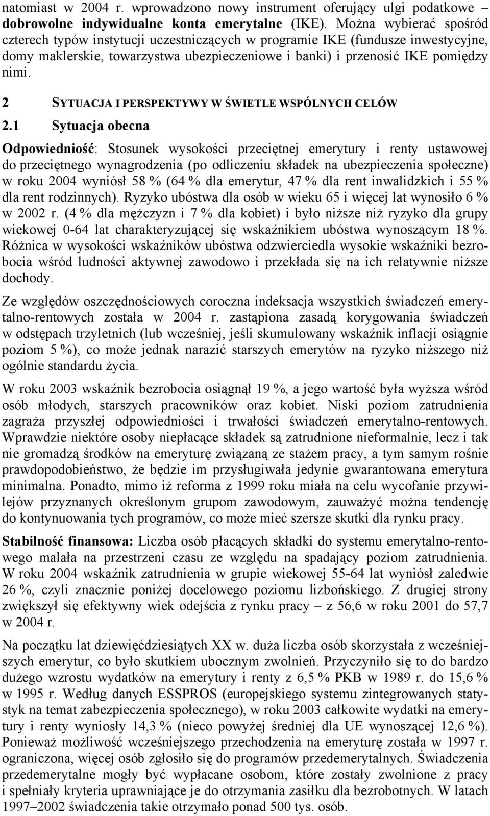 2 SYTUACJA I PERSPEKTYWY W ŚWIETLE WSPÓLNYCH CELÓW 2.