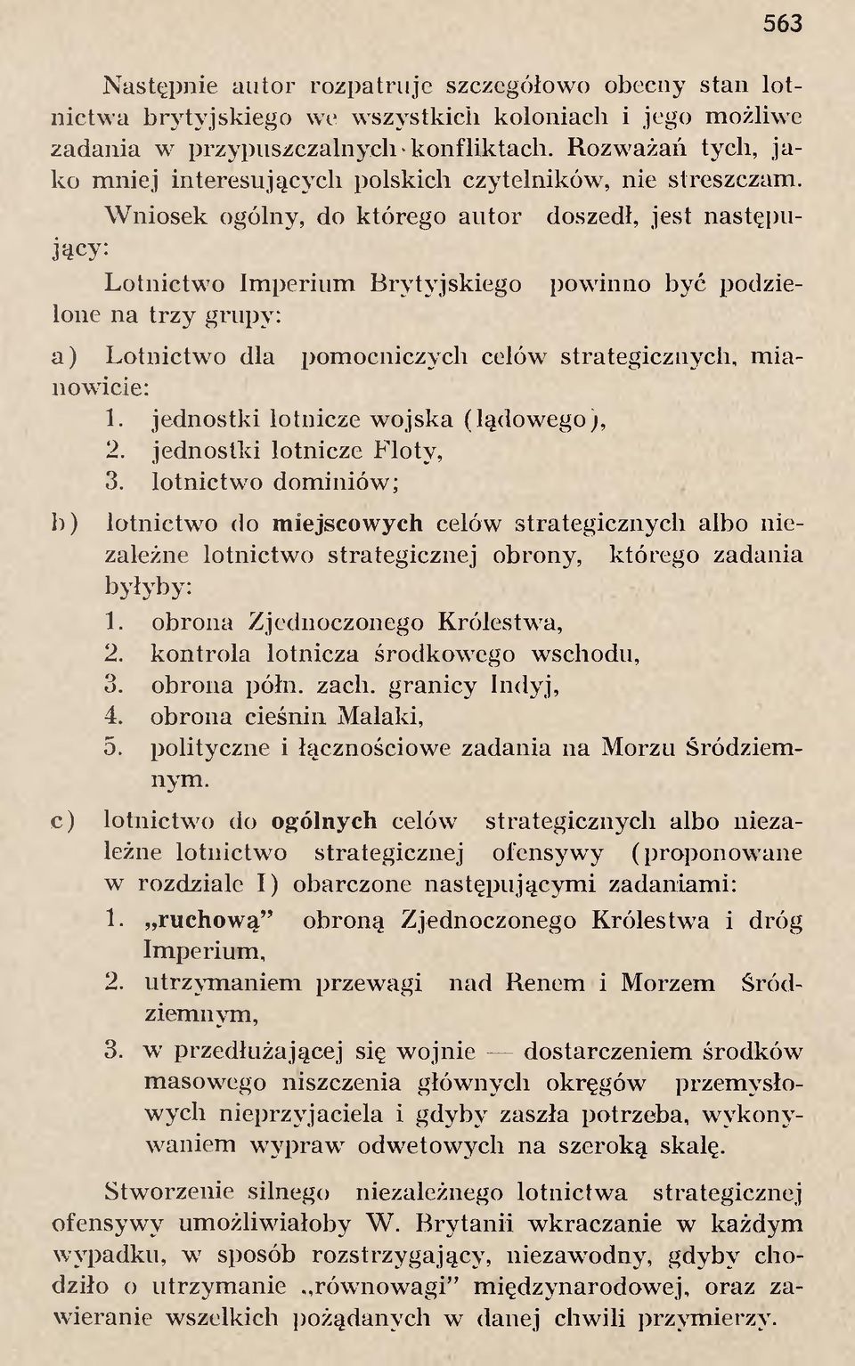 W n io sek ogólny, do k tó reg o a u to r doszedł, jest n astęp u jący : pow inno być podzie L o tn ictw o Im p eriu m B ry ty jsk iego lone n a trz y grupy: a ) L o tn ictw o dla pom ocniczych celów