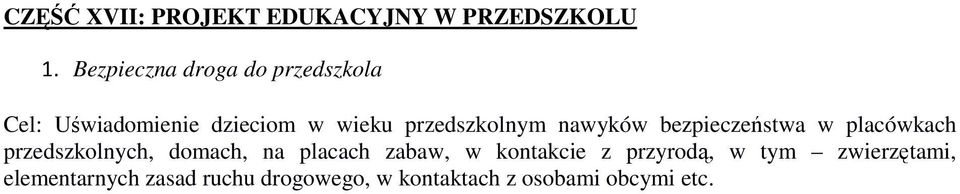 przedszkolnym nawyków bezpieczeństwa w placówkach przedszkolnych, domach, na