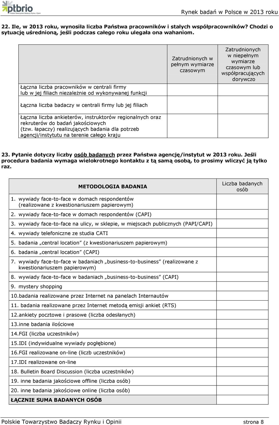 regionalnych oraz rekruterów do badań jakościowych (tzw.