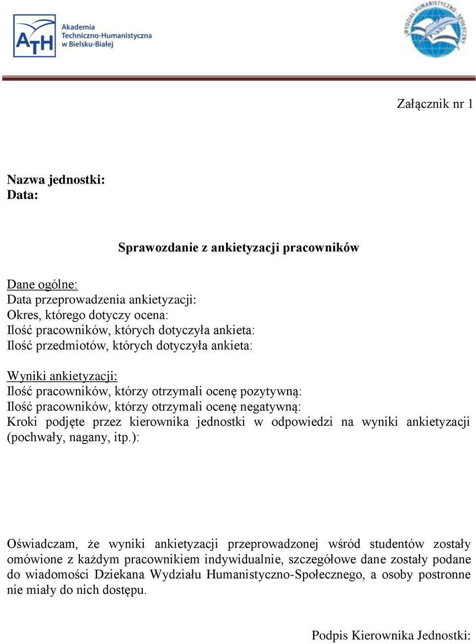 negatywną: Kroki podjęte przez kierownika jednostki w odpowiedzi na wyniki ankietyzacji (pochwały, nagany, itp.